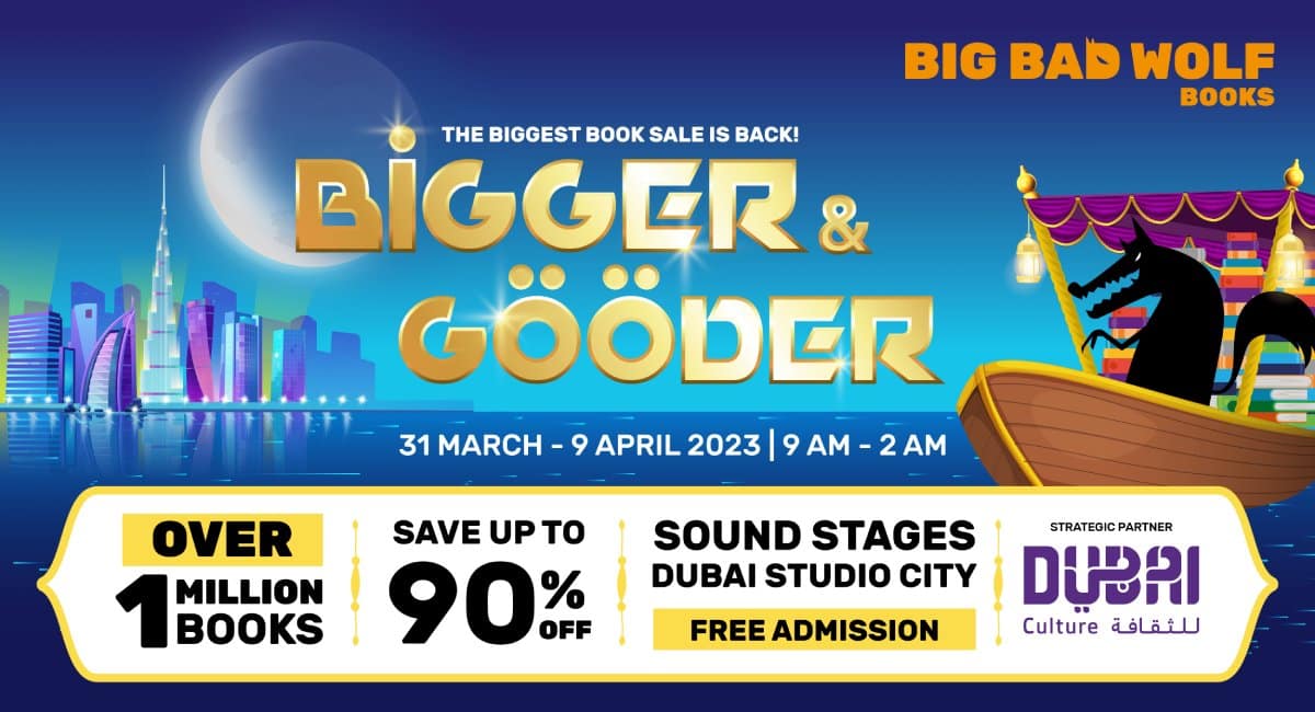 THE WORLD'S LARGEST BOOK SALE COMES TO DUBAI BIG BAD WOLF BOOKS RETURNS FOR ANOTHER EXCITING YEAR