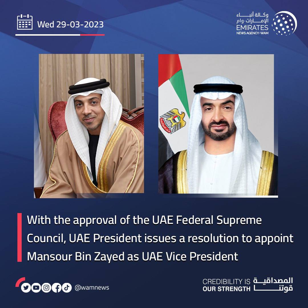 With approval of the UAE Federal Supreme Council, UAE President issues a resolution to appoint Mansour Bin Zayed as UAE Vice President
