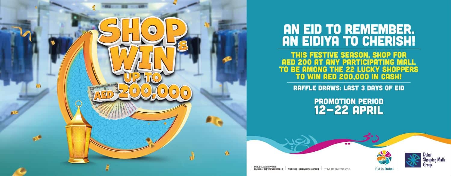MAKE THIS AN EID TO REMEMBER, AN EIDIYA TO CHERISH WITH DSMG, SHOP WIN UP TO AED 200,000