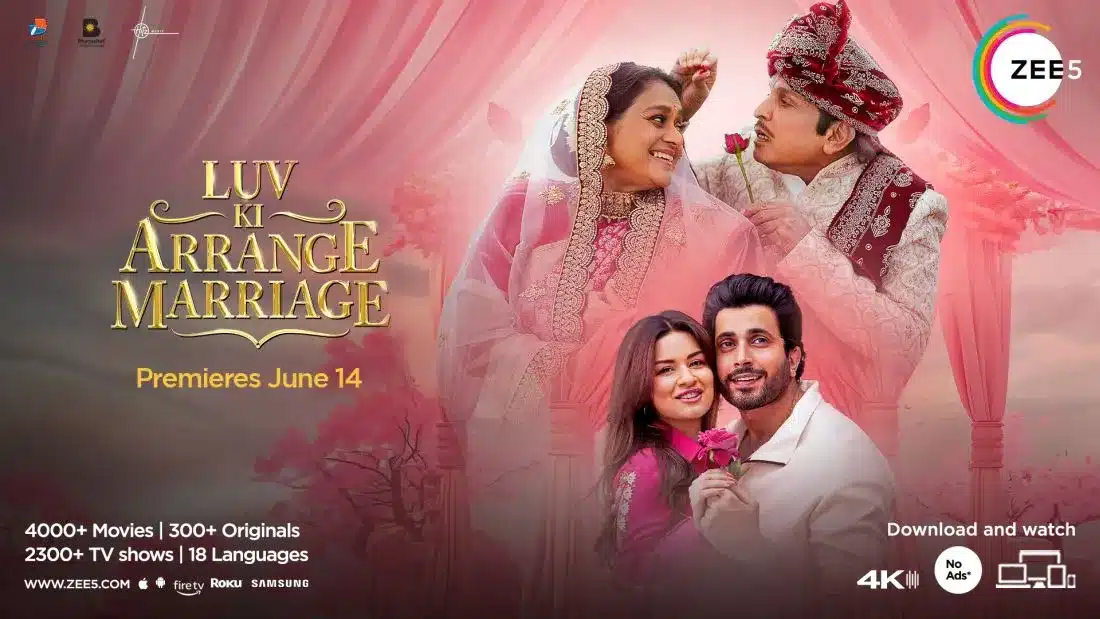 ZEE5 Global unveils 'Luv Ki Arrange Marriage' trailer, promising love and laughter!