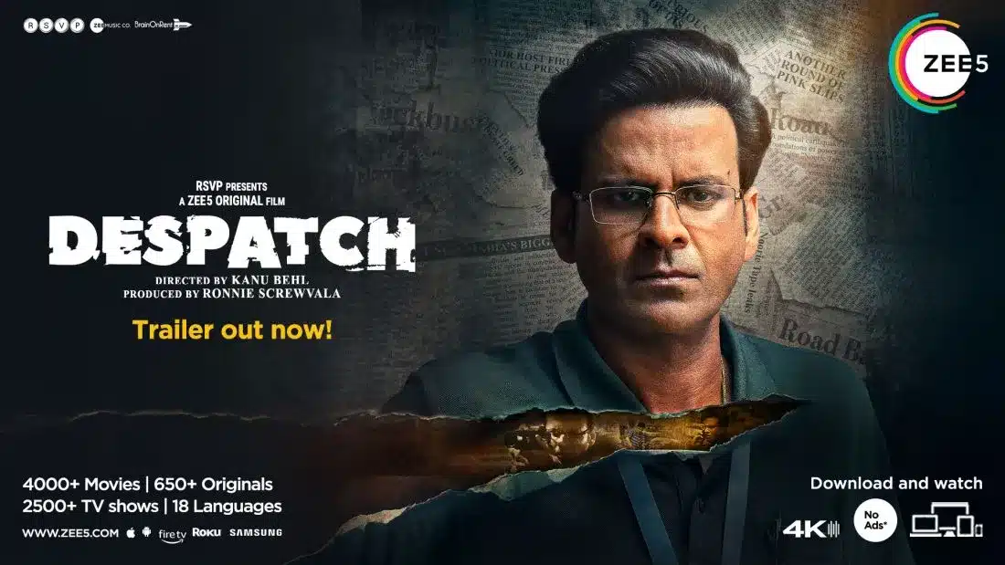 Trailer drops for ZEE5 Global Original Film, ‘Despatch’; Manoj Bajpayee's Journalist Character Faces Death Threats in His Quest To Uncover Dangerous Scams