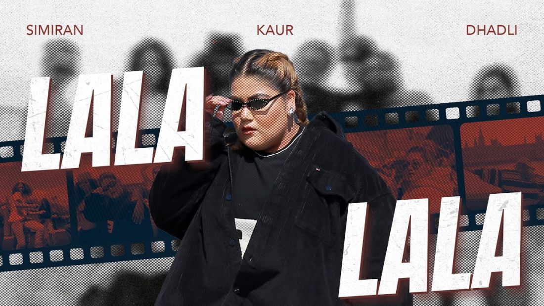 Simiran Kaur Dhadli drops Lala Lala, a bold new Punjabi-pop anthem